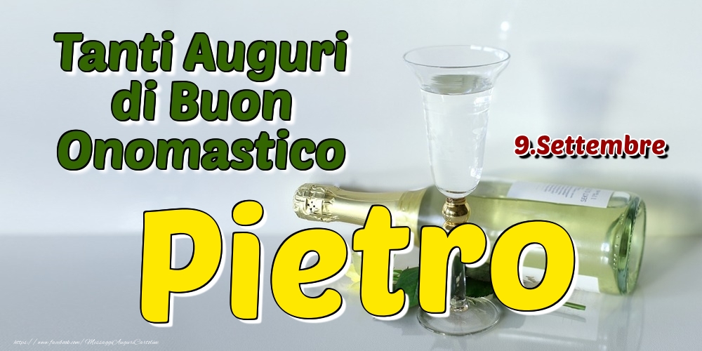 9.Settembre - Tanti Auguri di Buon Onomastico Pietro - Cartoline onomastico