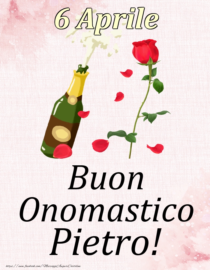 Buon Onomastico Pietro! - 6 Aprile - Cartoline onomastico