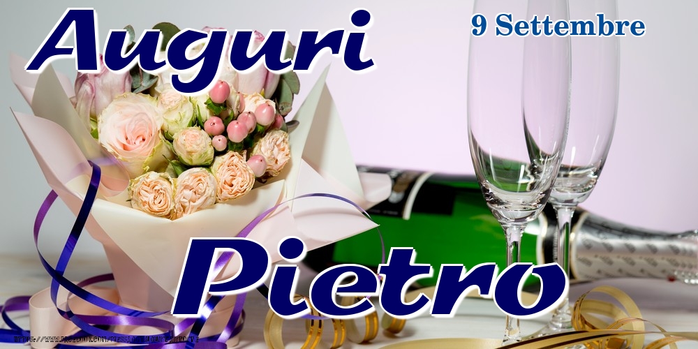 9 Settembre - Auguri Pietro! - Cartoline onomastico