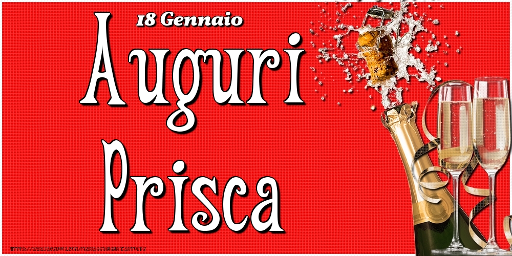 18 Gennaio - Auguri Prisca! - Cartoline onomastico