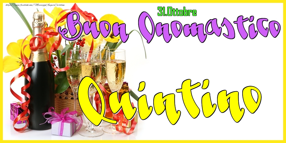 31.Ottobre - Buon Onomastico Quintino! - Cartoline onomastico