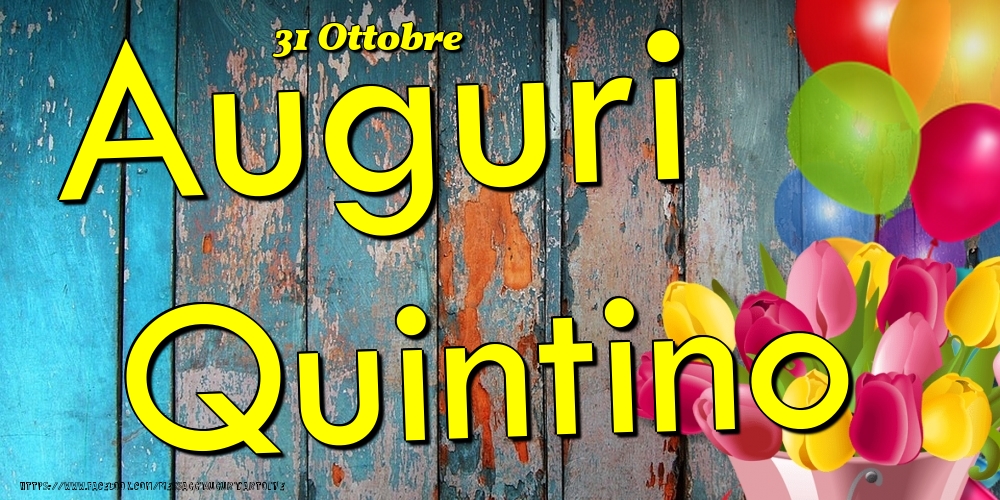 31 Ottobre - Auguri Quintino! - Cartoline onomastico