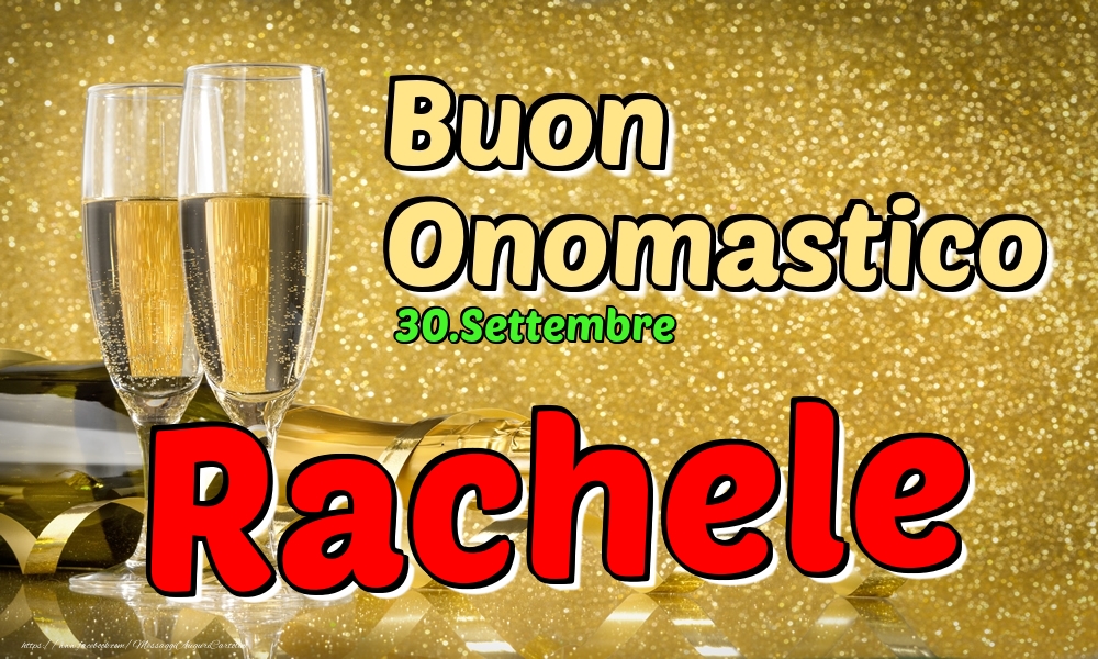 30.Settembre - Buon Onomastico Rachele! - Cartoline onomastico