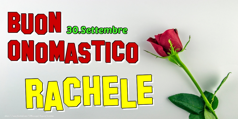 30.Settembre - Buon Onomastico Rachele! - Cartoline onomastico