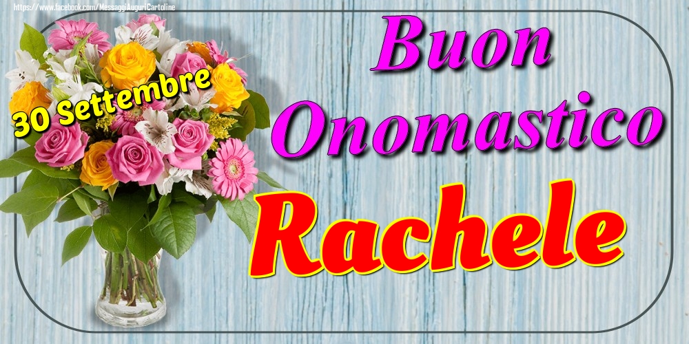 30 Settembre - Buon Onomastico Rachele! - Cartoline onomastico