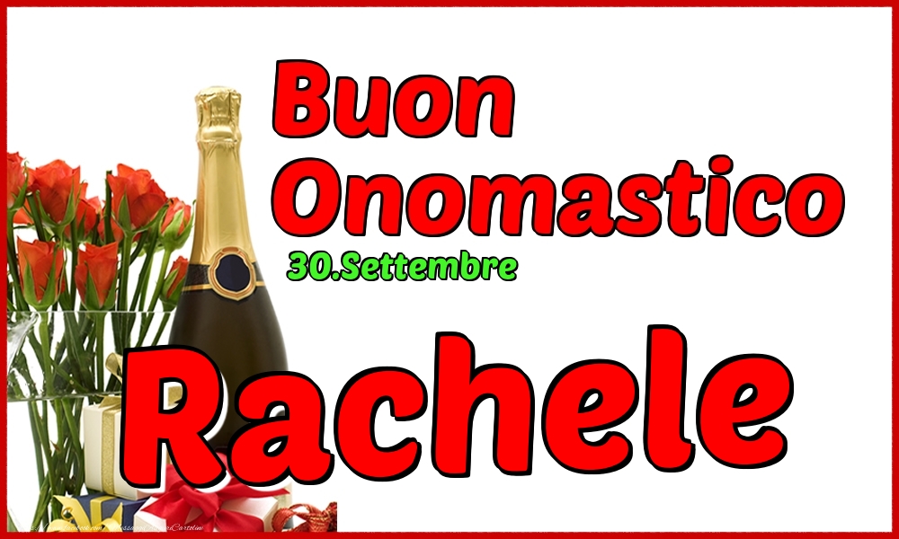 30.Settembre - Buon Onomastico Rachele! - Cartoline onomastico