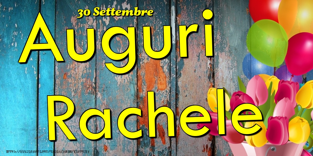 30 Settembre - Auguri Rachele! - Cartoline onomastico