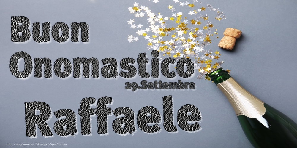 29.Settembre - Buon Onomastico Raffaele! - Cartoline onomastico