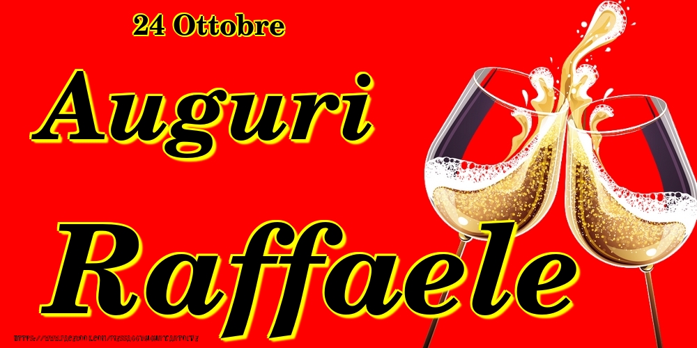 24 Ottobre - Auguri Raffaele! - Cartoline onomastico