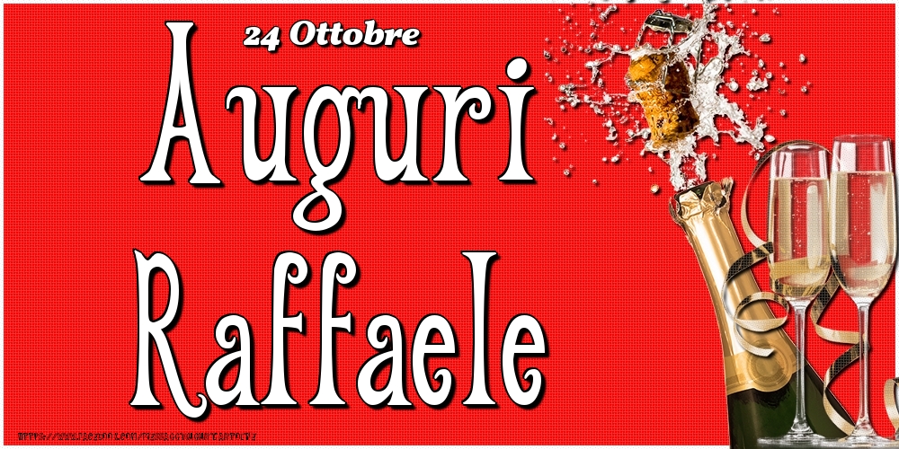 24 Ottobre - Auguri Raffaele! - Cartoline onomastico