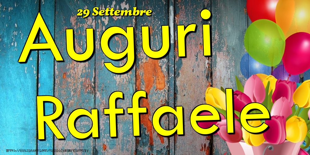 29 Settembre - Auguri Raffaele! - Cartoline onomastico