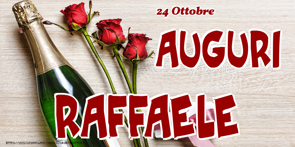 24 Ottobre - Auguri Raffaele! - Cartoline onomastico