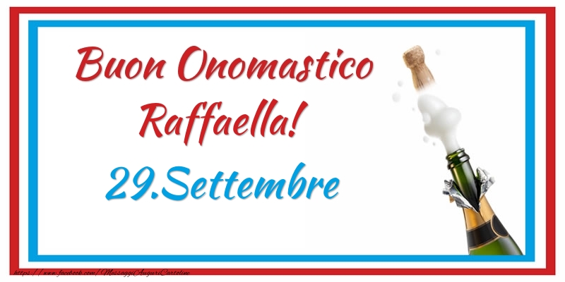 Buon Onomastico Raffaella! 29.Settembre - Cartoline onomastico