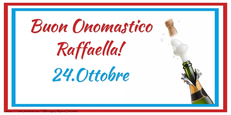 Buon Onomastico Raffaella! 24.Ottobre - Cartoline onomastico