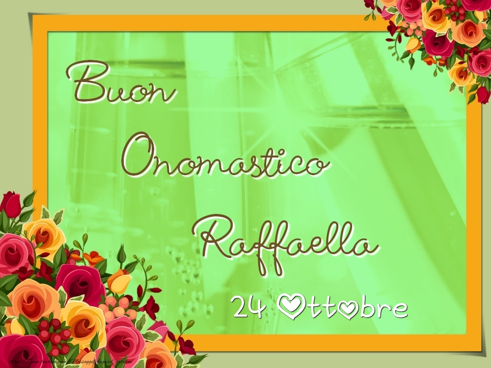 Buon Onomastico, Raffaella! 24 Ottobre - Cartoline onomastico