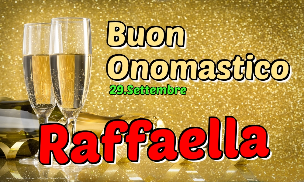 29.Settembre - Buon Onomastico Raffaella! - Cartoline onomastico