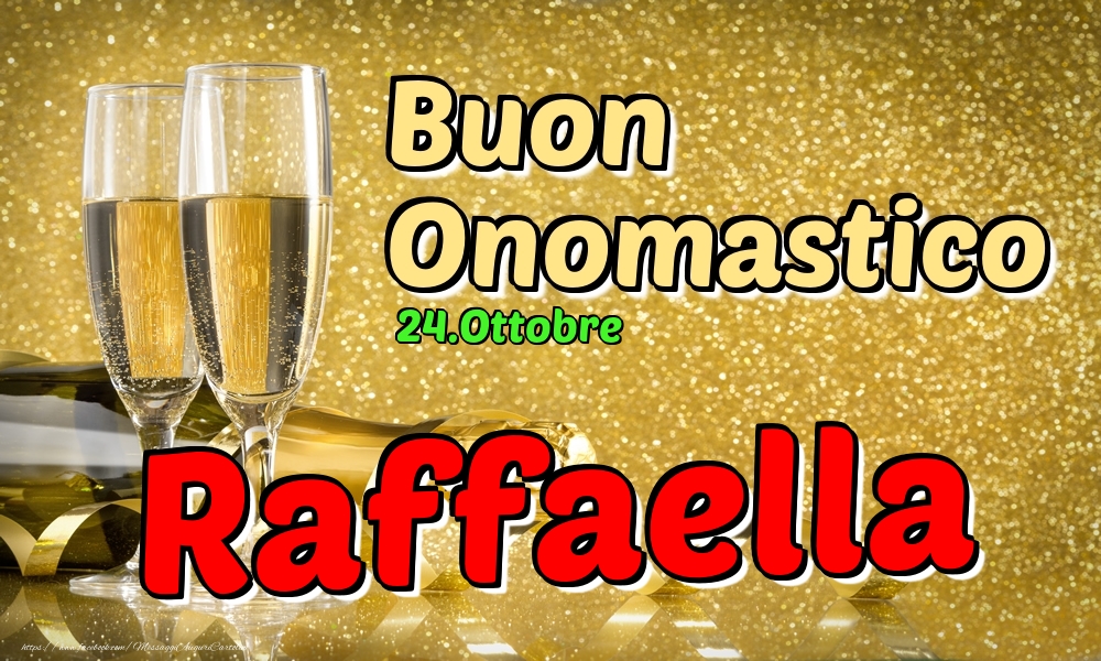 24.Ottobre - Buon Onomastico Raffaella! - Cartoline onomastico