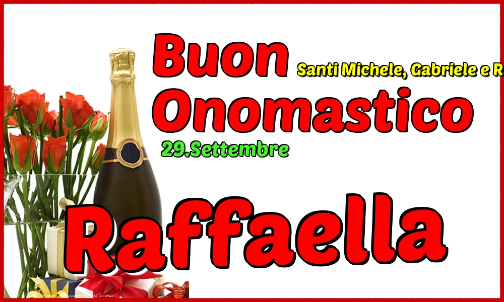 29.Settembre - Buon Onomastico Raffaella! - Cartoline onomastico