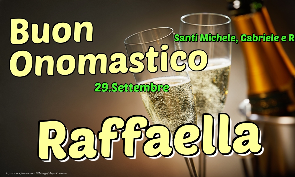 29.Settembre - Buon Onomastico Raffaella! - Cartoline onomastico