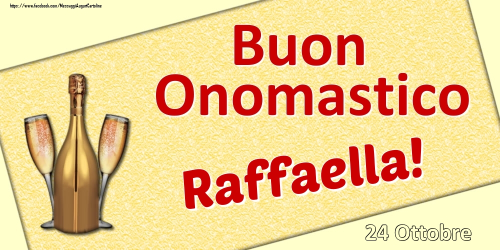 Buon Onomastico Raffaella! - 24 Ottobre - Cartoline onomastico