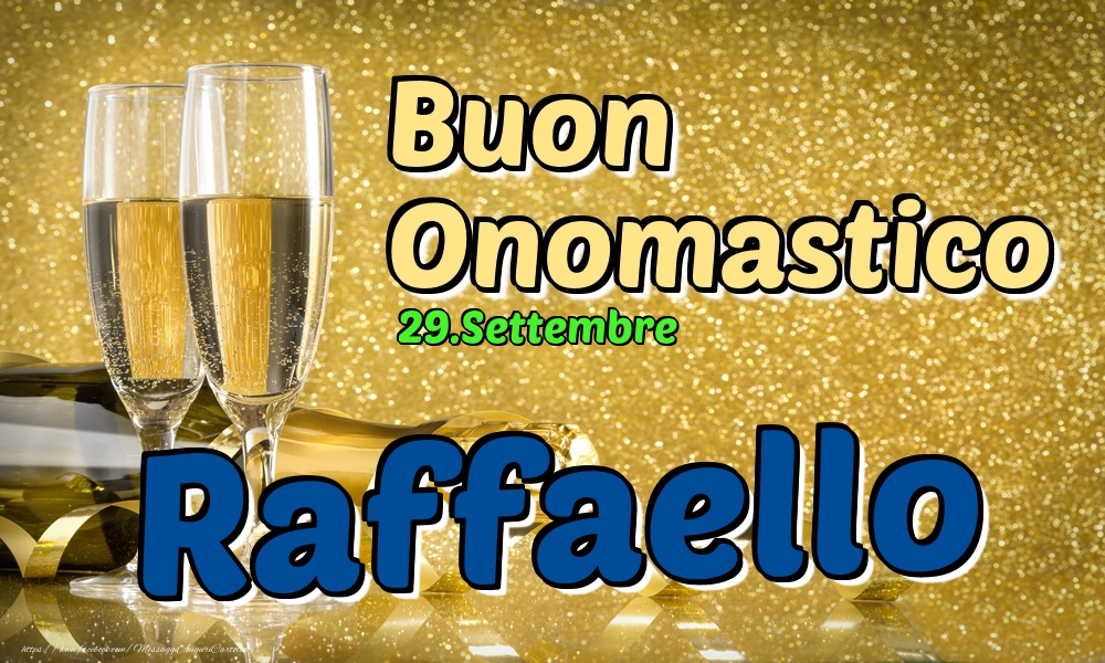 29.Settembre - Buon Onomastico Raffaello! - Cartoline onomastico