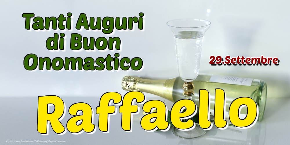 29.Settembre - Tanti Auguri di Buon Onomastico Raffaello - Cartoline onomastico