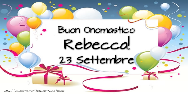 Buon Onomastico Rebecca! 23 Settembre - Cartoline onomastico