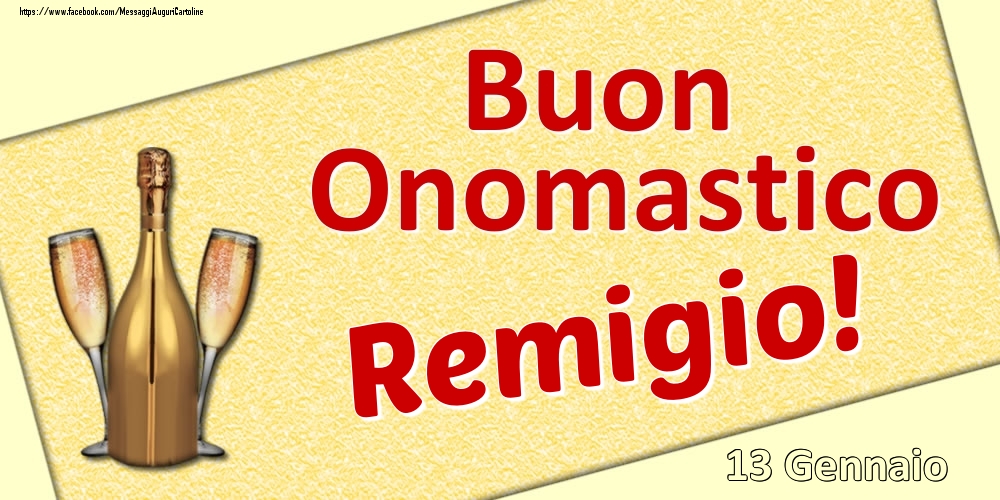 Buon Onomastico Remigio! - 13 Gennaio - Cartoline onomastico