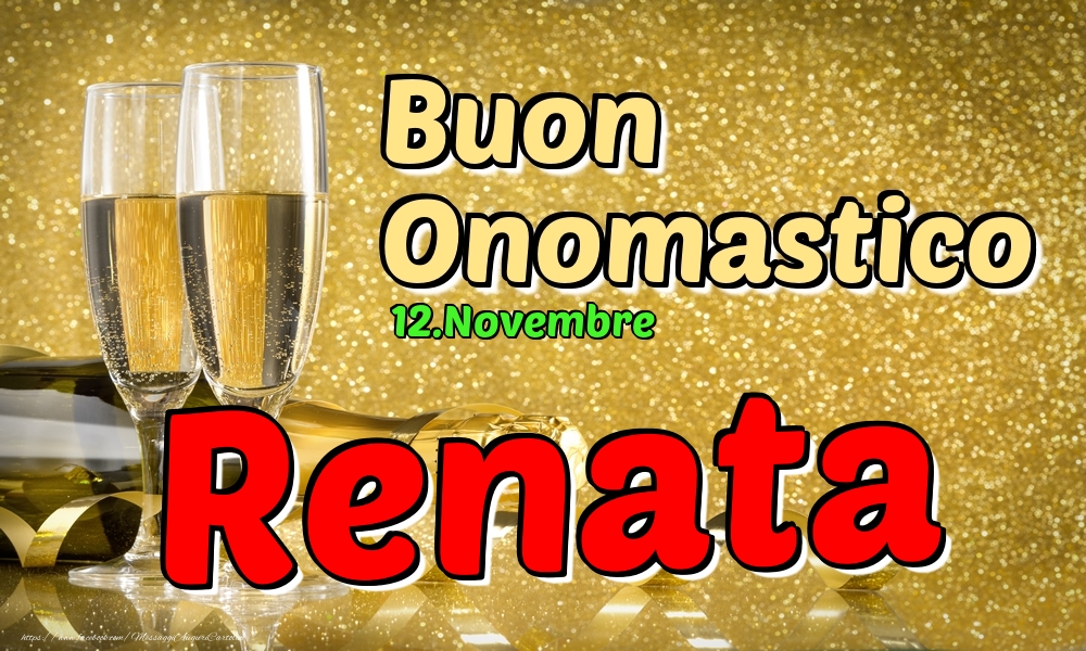 12.Novembre - Buon Onomastico Renata! - Cartoline onomastico