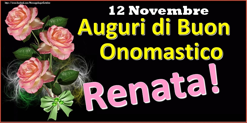 Auguri di Buon Onomastico Renata! - 12 Novembre - Cartoline onomastico