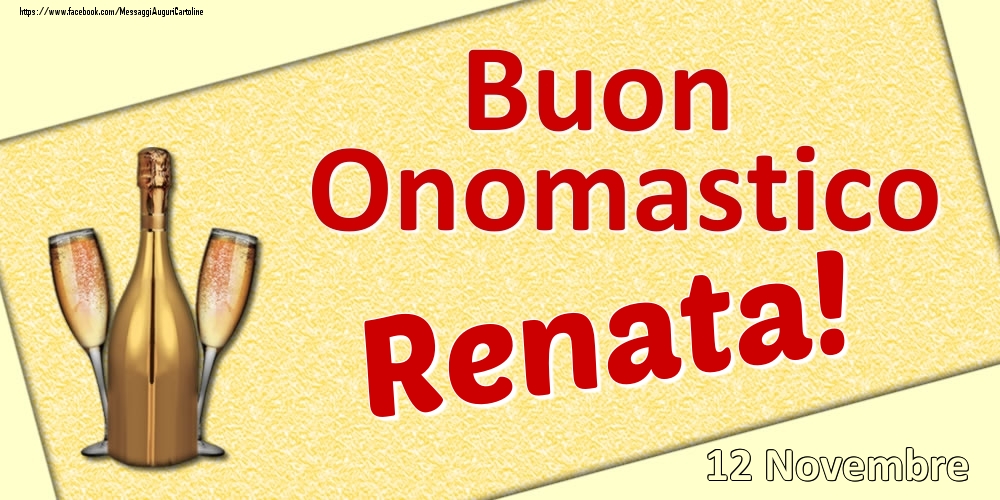 Buon Onomastico Renata! - 12 Novembre - Cartoline onomastico