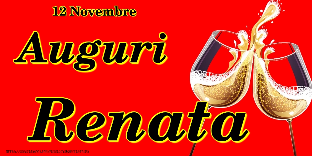 12 Novembre - Auguri Renata! - Cartoline onomastico