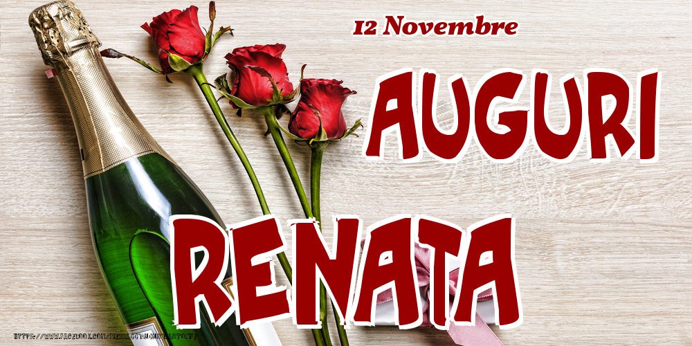 12 Novembre - Auguri Renata! - Cartoline onomastico