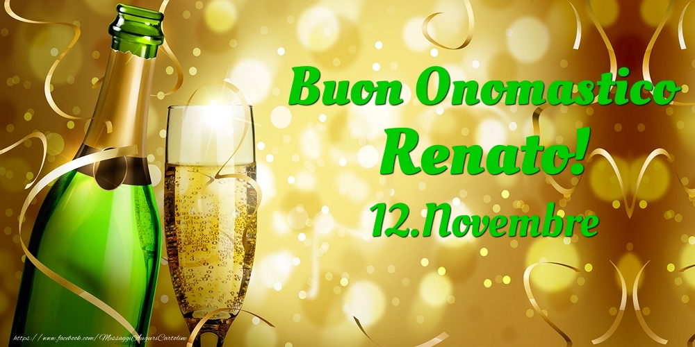 Buon Onomastico Renato! 12.Novembre - - Cartoline onomastico