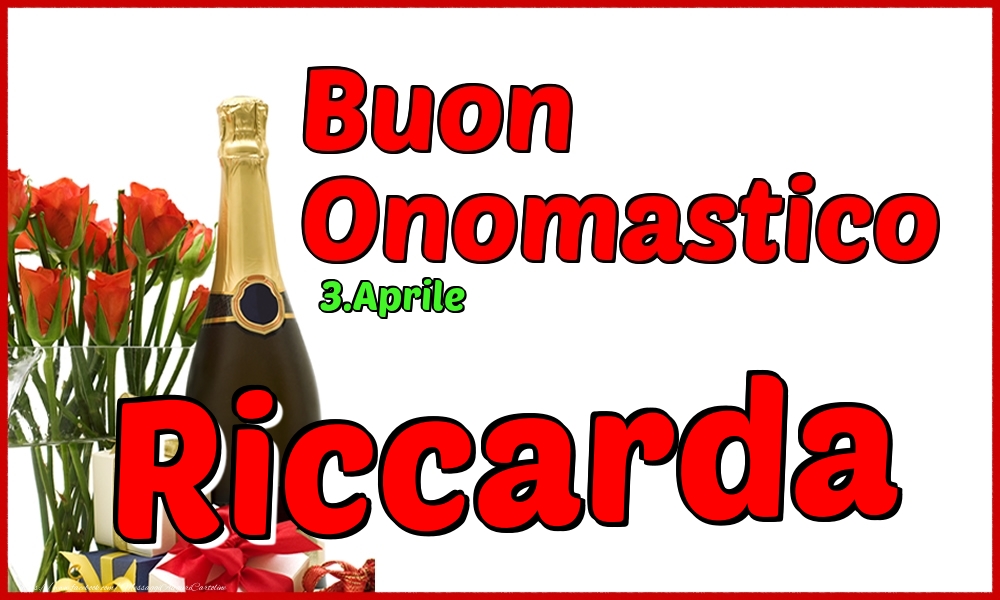 3.Aprile - Buon Onomastico Riccarda! - Cartoline onomastico