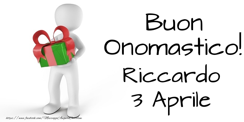 Buon Onomastico  Riccardo! 3 Aprile - Cartoline onomastico