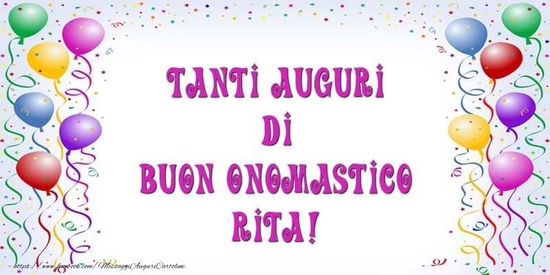 Tanti Auguri di Buon Onomastico Rita! - Cartoline onomastico con palloncini