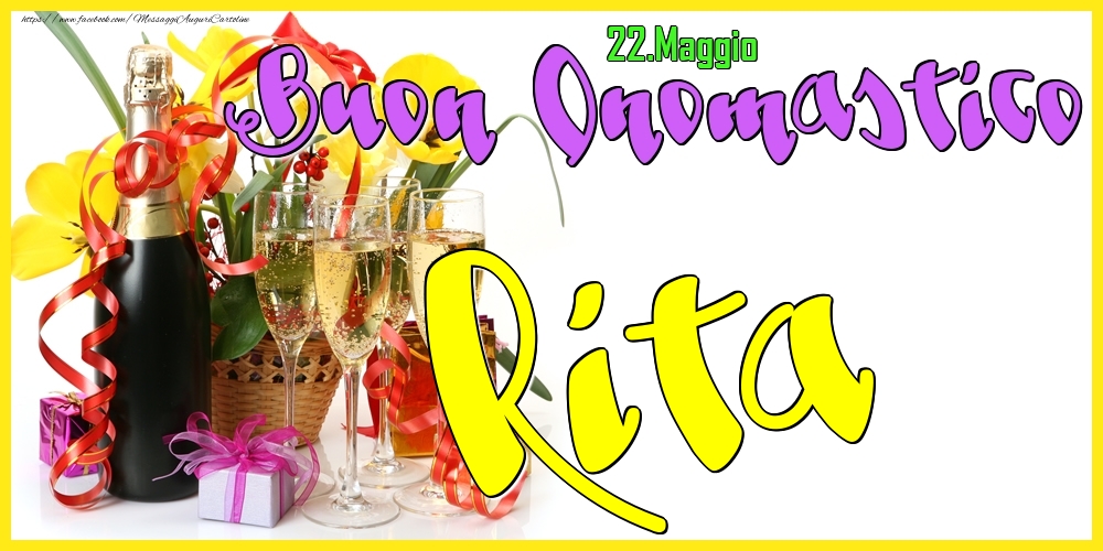 22.Maggio - Buon Onomastico Rita! - Cartoline onomastico