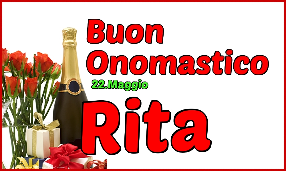 22.Maggio - Buon Onomastico Rita! - Cartoline onomastico