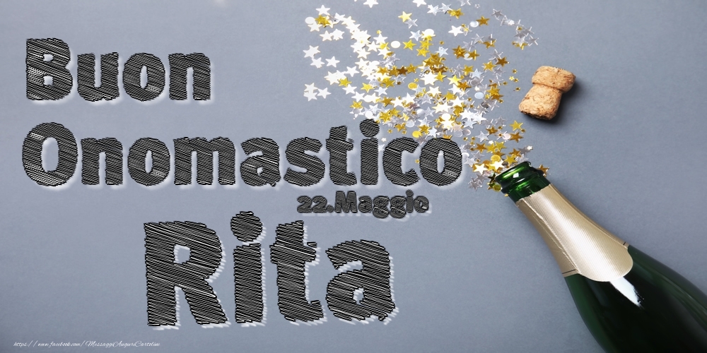 22.Maggio - Buon Onomastico Rita! - Cartoline onomastico