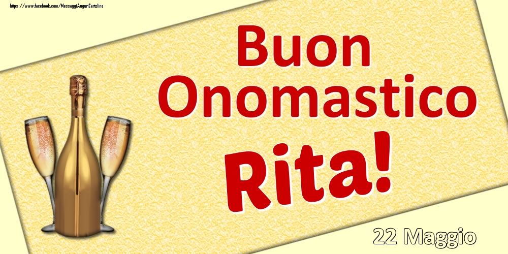 Buon Onomastico Rita! - 22 Maggio - Cartoline onomastico