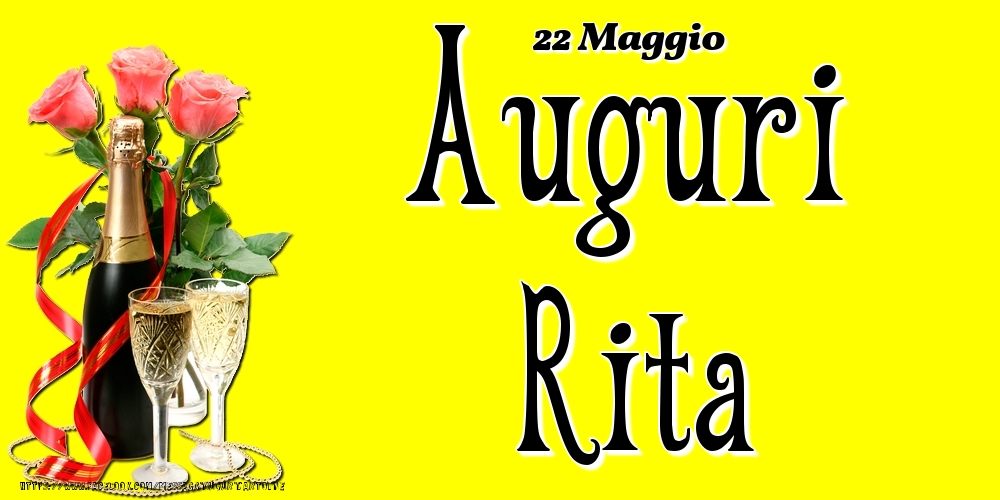 22 Maggio - Auguri Rita! - Cartoline onomastico