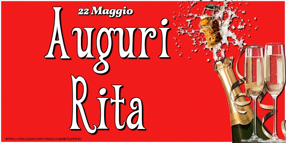 22 Maggio - Auguri Rita! - Cartoline onomastico