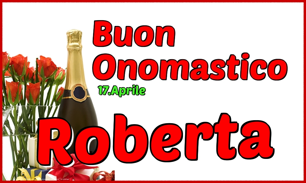 17.Aprile - Buon Onomastico Roberta! - Cartoline onomastico