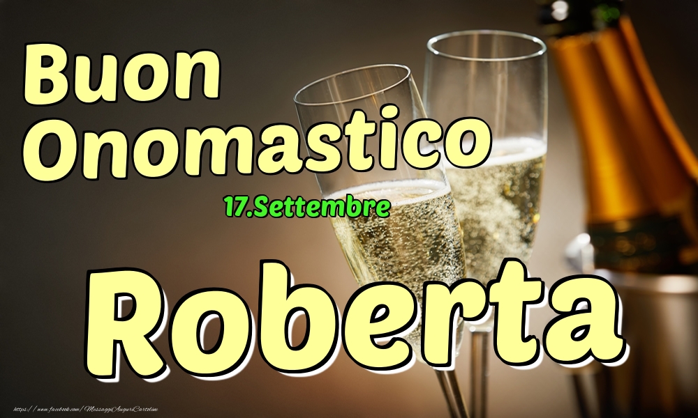 17.Settembre - Buon Onomastico Roberta! - Cartoline onomastico