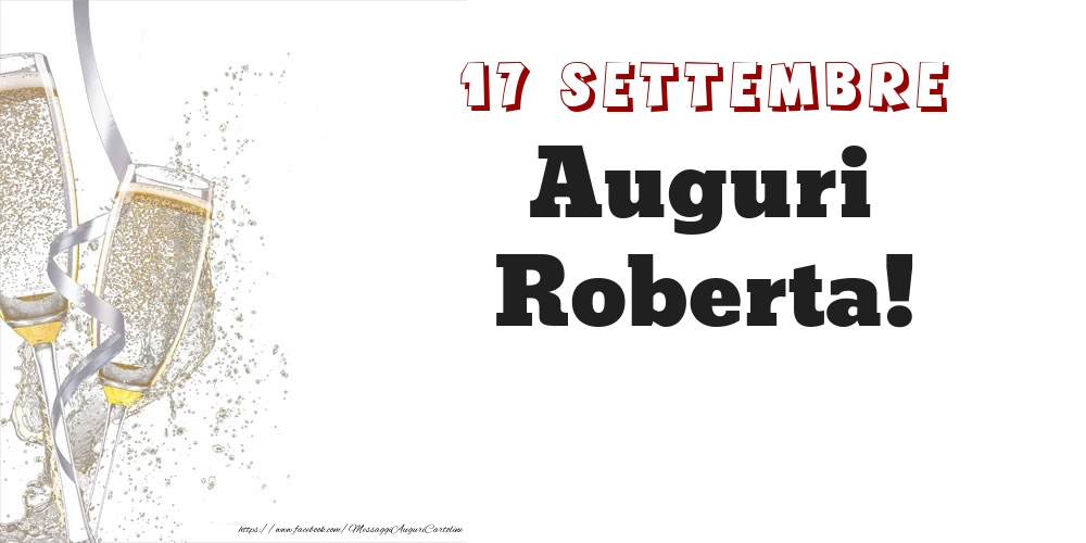 Auguri Roberta! 17 Settembre - Cartoline onomastico