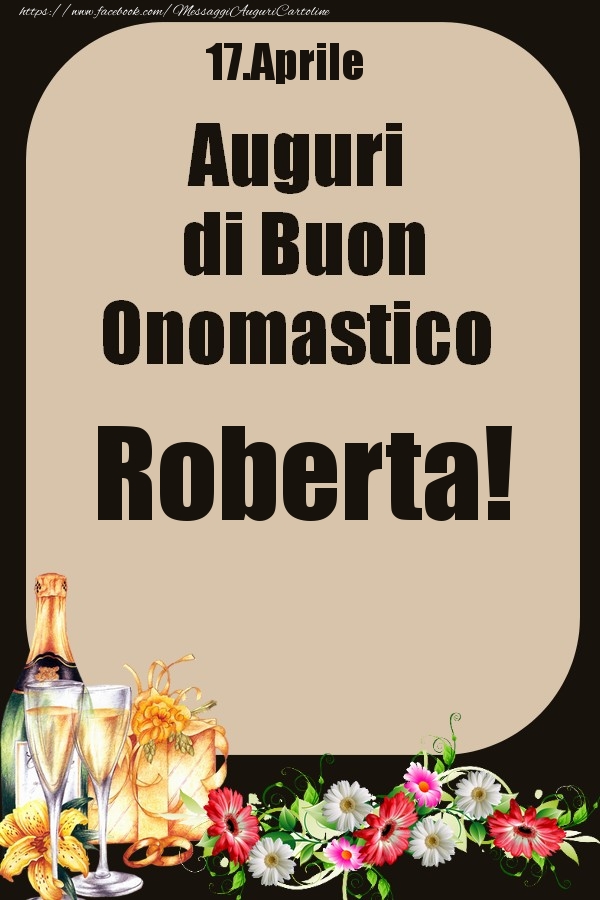 17.Aprile - Auguri di Buon Onomastico  Roberta! - Cartoline onomastico