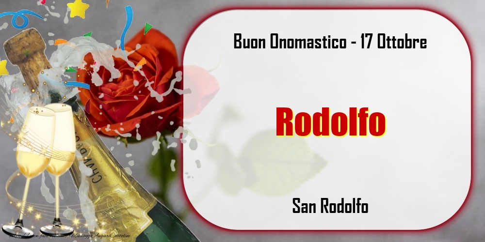 San Rodolfo Buon Onomastico, Rodolfo! 17 Ottobre - Cartoline onomastico