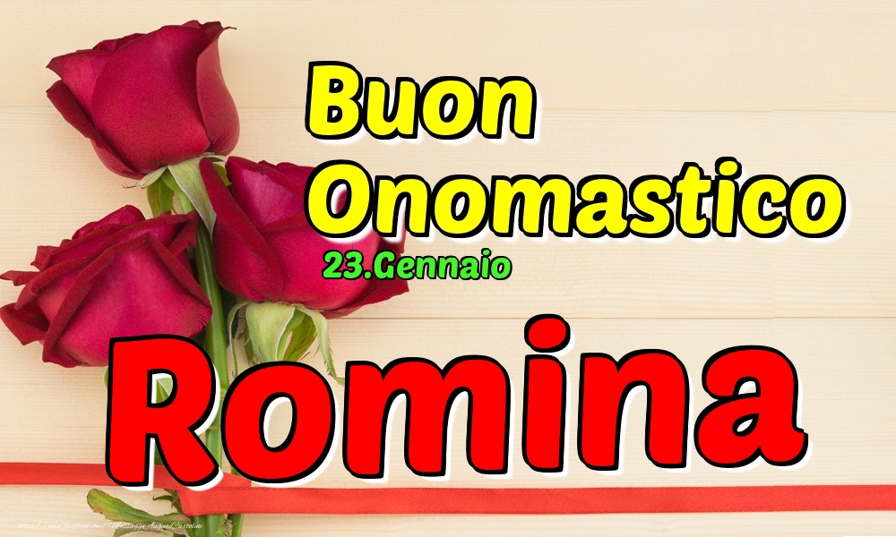 23.Gennaio - Buon Onomastico Romina! - Cartoline onomastico