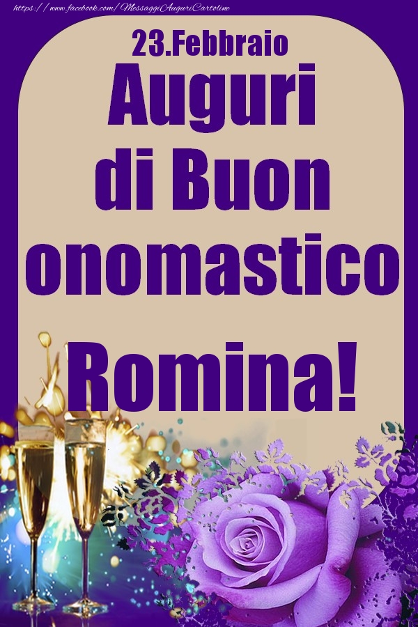 23.Febbraio - Auguri di Buon Onomastico  Romina! - Cartoline onomastico